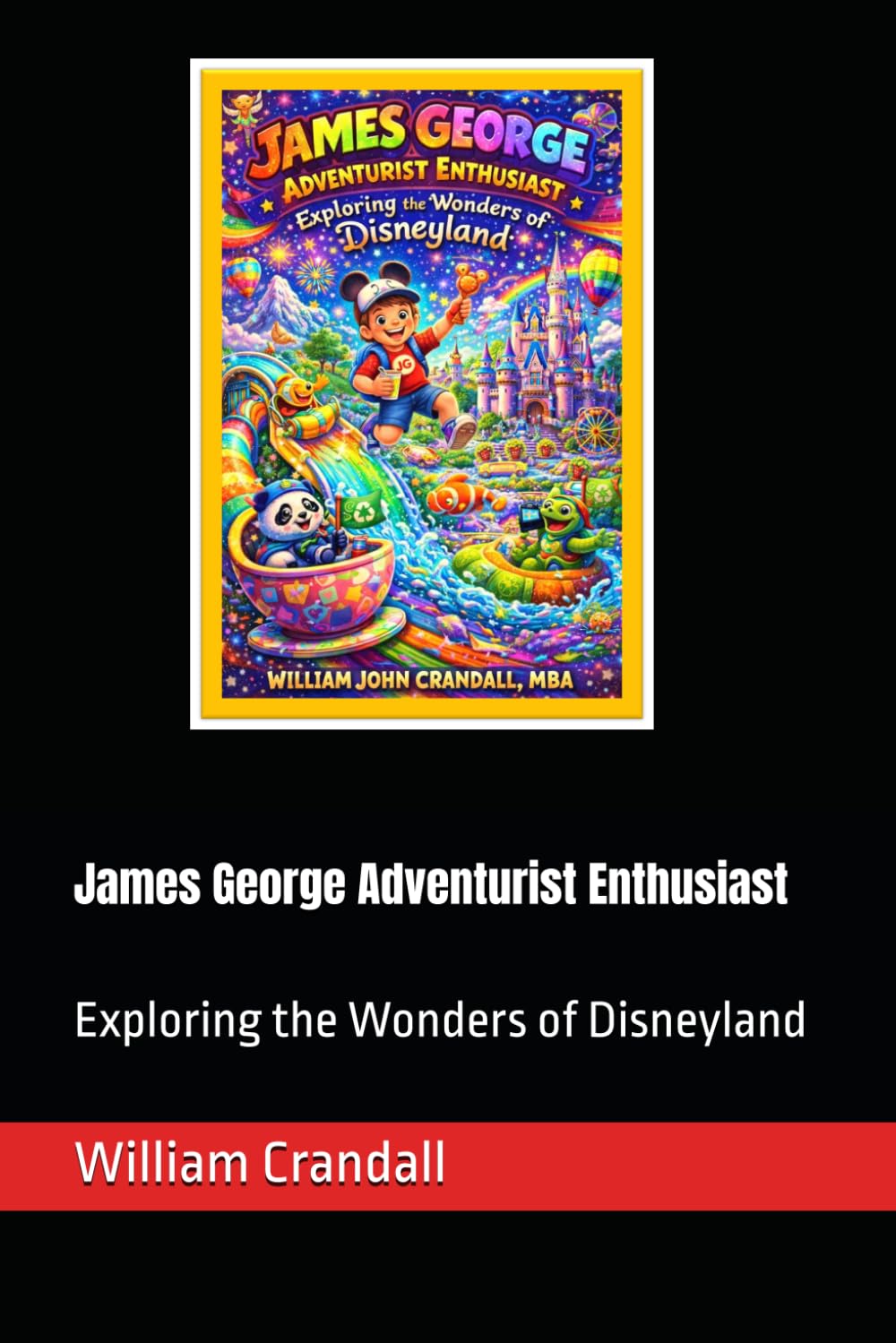 James George Adventurist Enthusiast: Exploring the Wonders of Disneyland