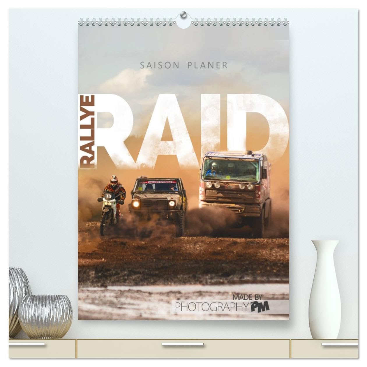 CALVENDO - RALLYE RAID - Saison Planer (hochwertiger Premium Wandkalender 2027 DIN A2 hoch), Kunstdruck in Hochglanz: Für Fahrer, Teams, Fans oder Familie - Ein Planer mit eindrucksvollen Aufnahmen