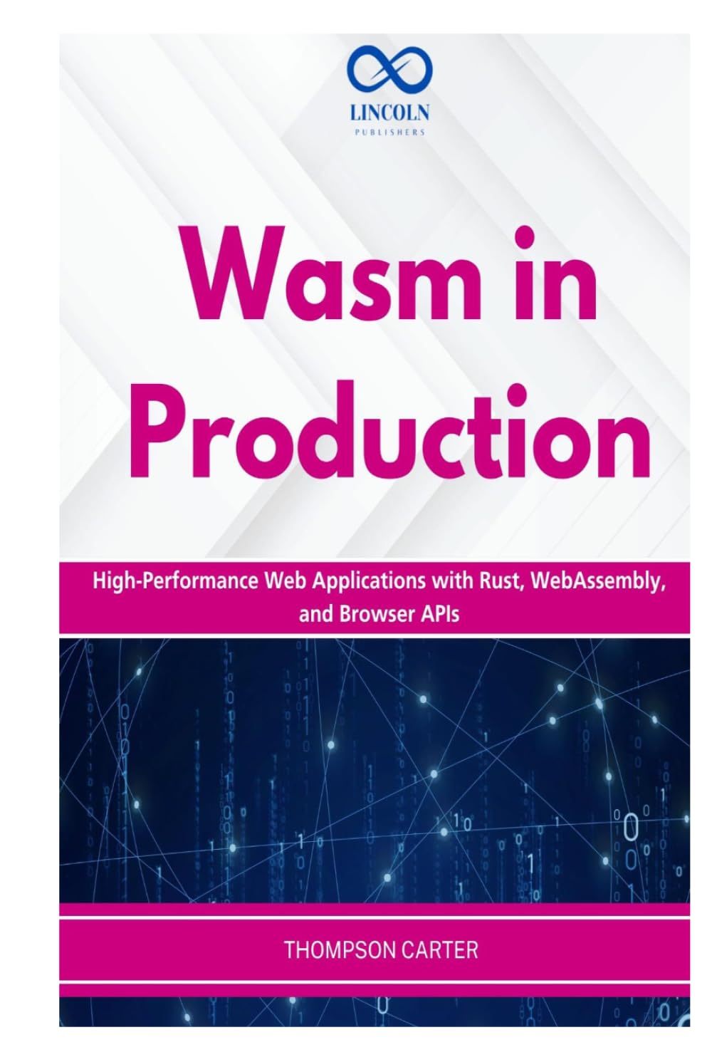 Wasm in Production: High-Performance Web Applications with Rust, WebAssembly, and Browser APIs