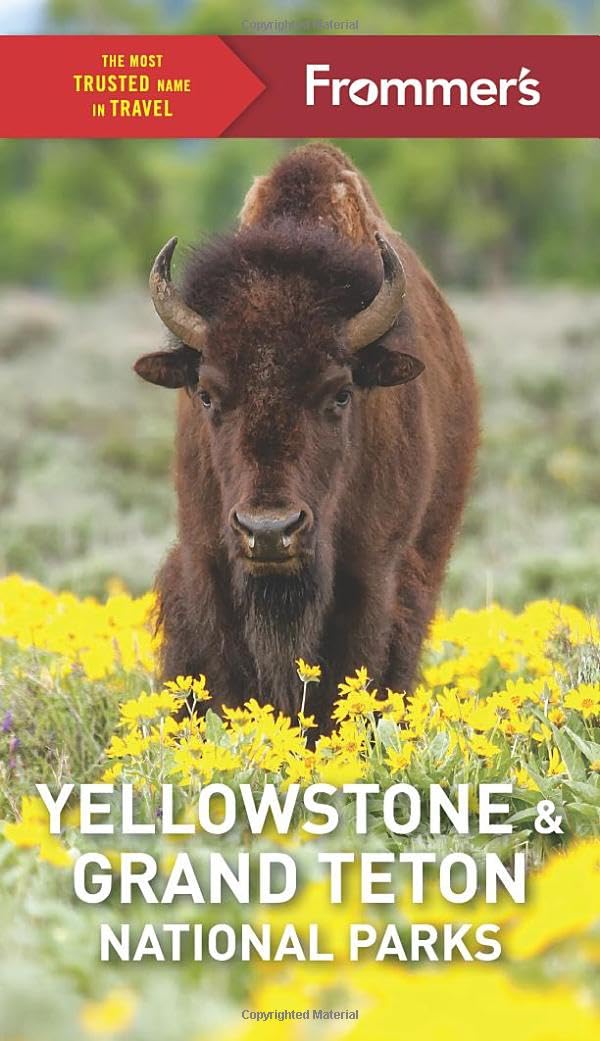 Frommer's Yellowstone and Grand Teton National Parks (Complete Guide)