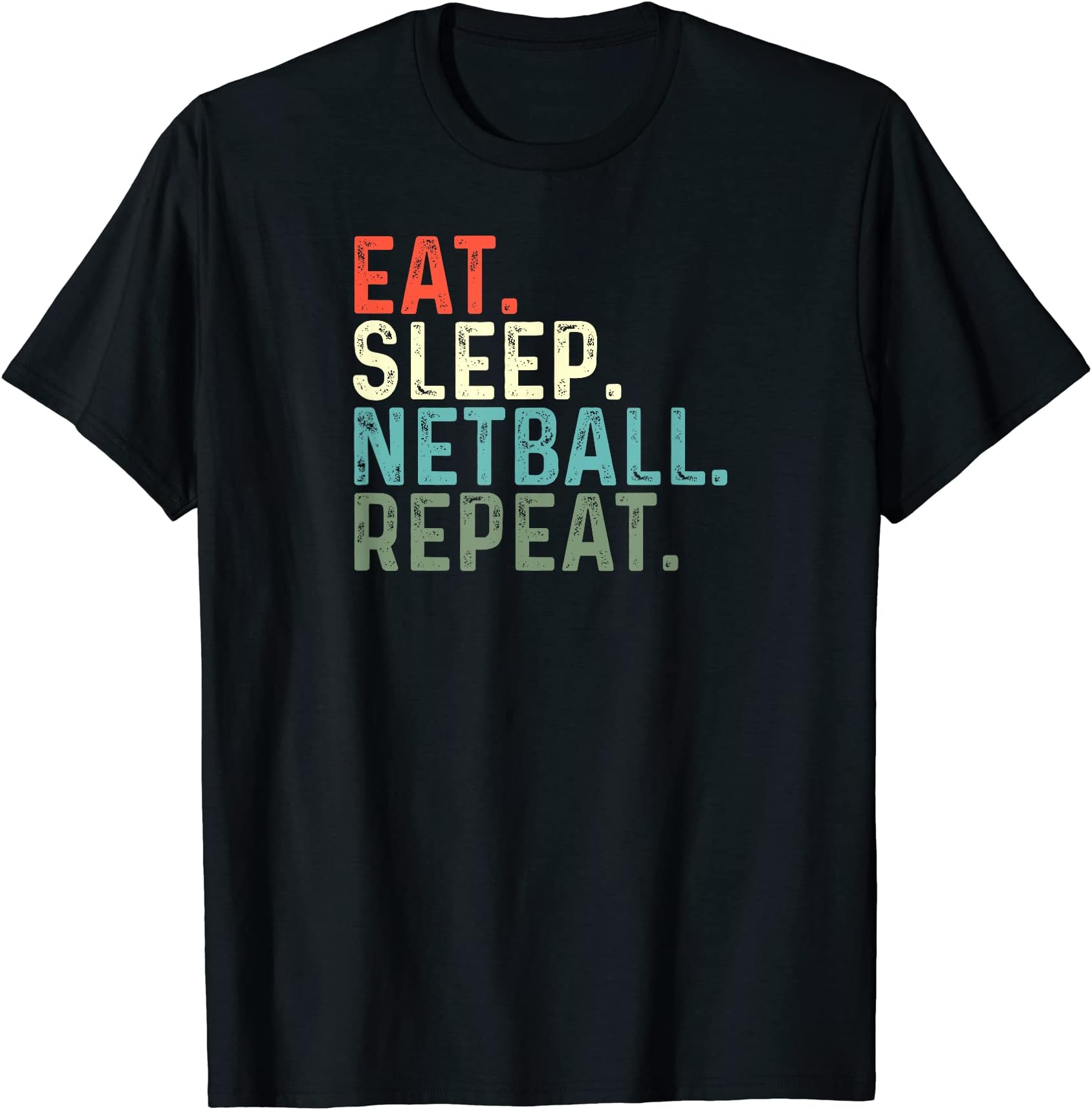 Netball Lover TeeEat Sleep Netball Repeat, Funny Netball Player T-ShirtOEKO-TEX STANDARD 100