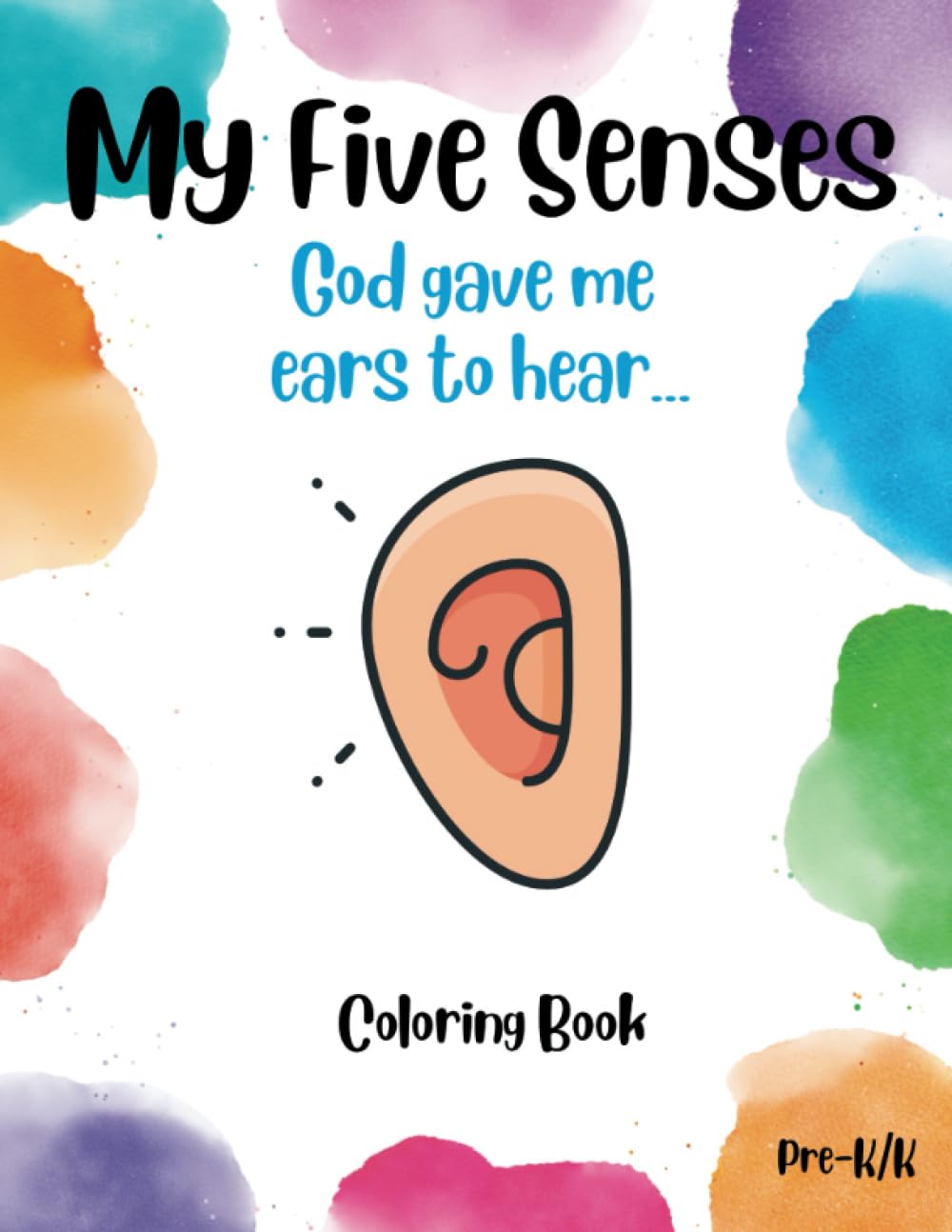 My Five Senses: God gave me ears to hear...