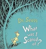 What Was I Scared of?