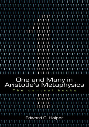 One and Many in Aristotle's 'Metaphysics': The Central Books (One and Many in Aristotle's Metaphysics)