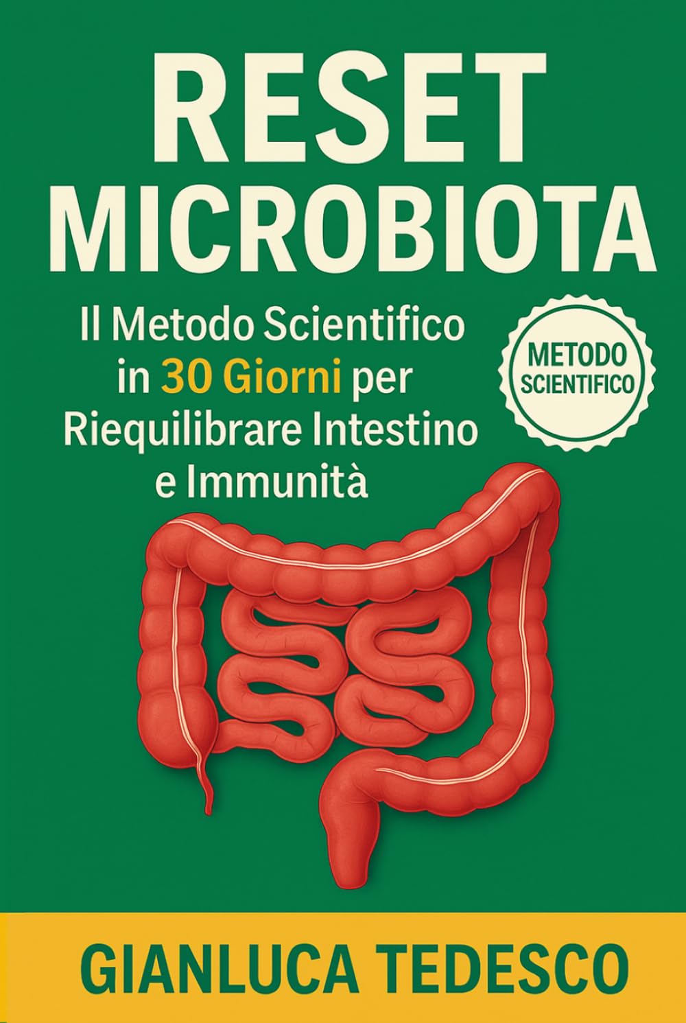 RESET MICROBIOTA: Il metodo scientifico in 30 giorni per riequilibrare l'intestino, potenziare l'immunità e ritrovare energia (anche se hai provato di tutto)