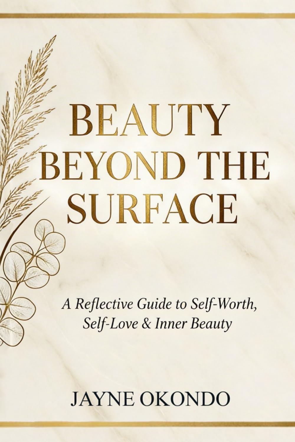 Beauty Beyond the Surface: A Reflective Guide to Self-Worth Self-love & Inner Beauty
