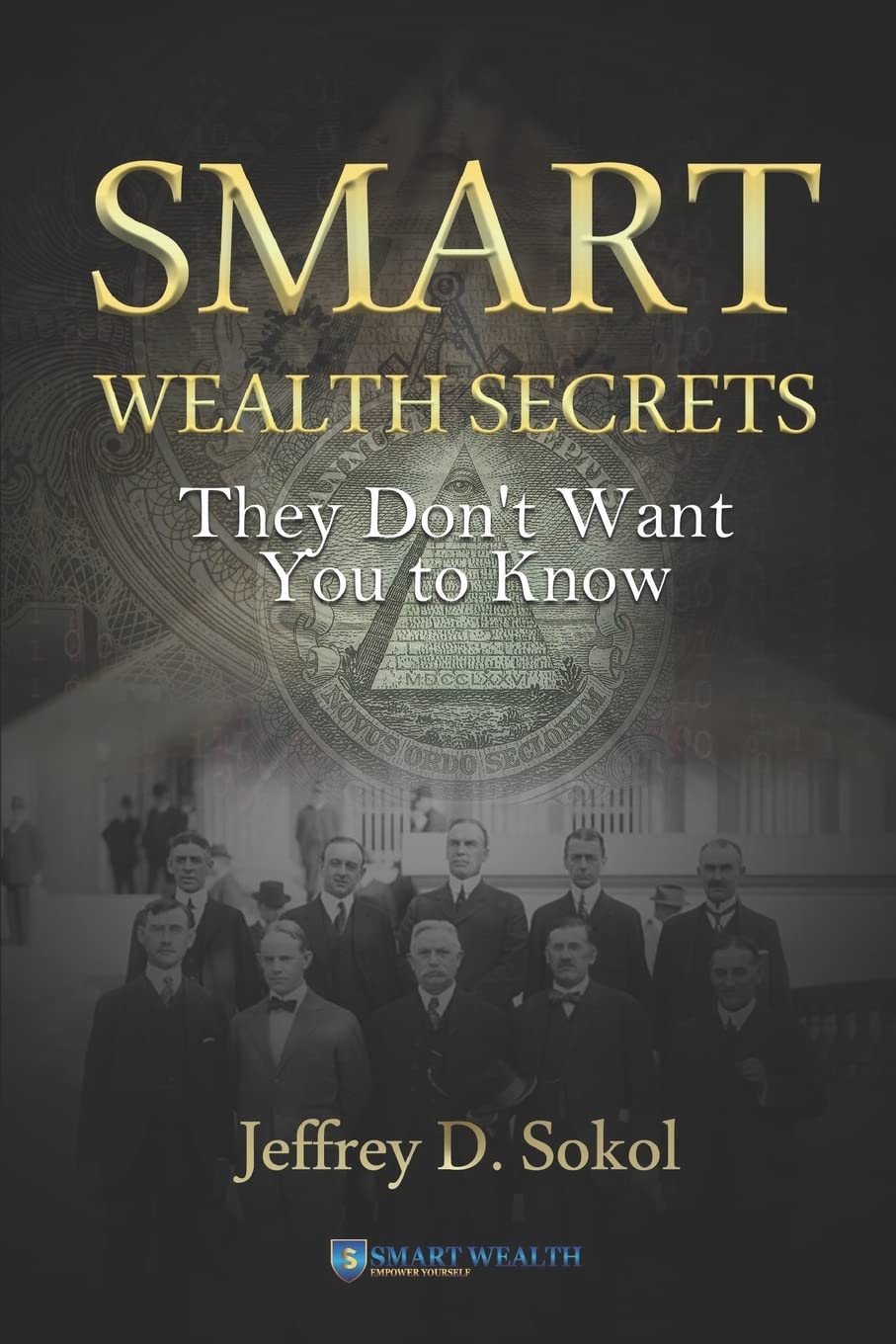 Smart Wealth Secrets: They Don't Want You to Know