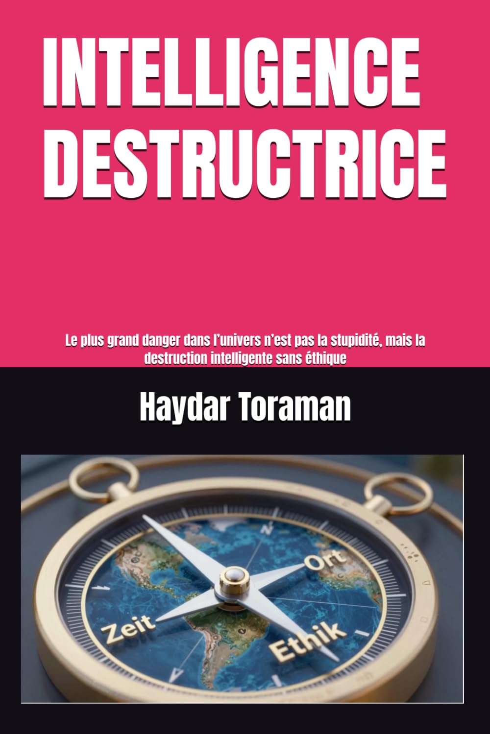 INTELLIGENCE DESTRUCTRICE: Le plus grand danger dans l’univers n’est pas la stupidité, mais la destruction intelligente sans éthique