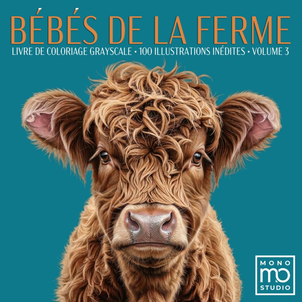 Bébés de la Ferme : Livre de Coloriage Grayscale Volume 3: Anthologie 100 Portraits Réalistes Animaux Mignons — Activité Détente Adultes et Seniors — Collection Signature Premium