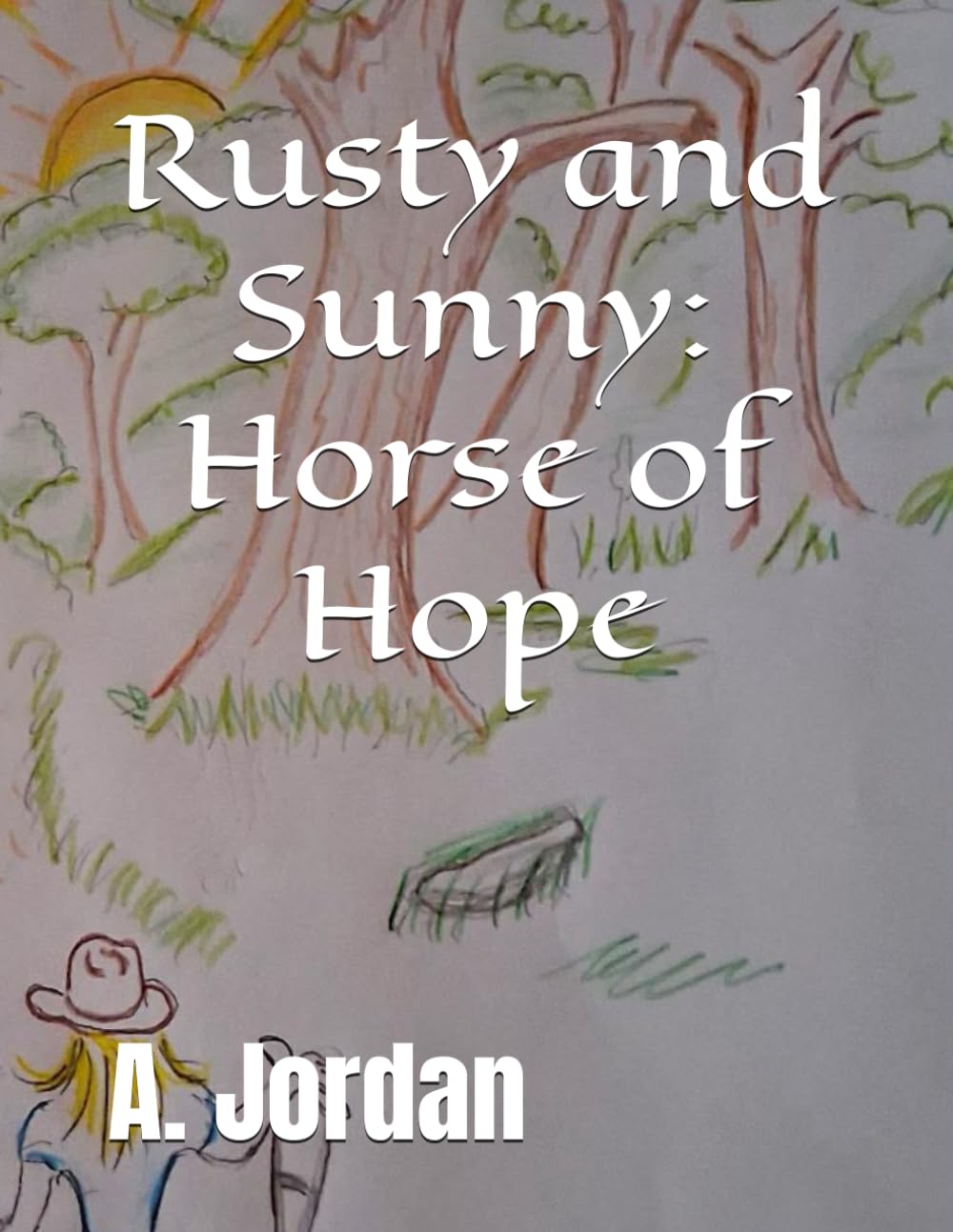 Rusty and Sunny: Horse of Hope