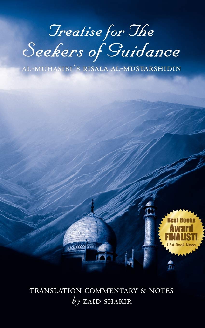 Treatise For The Seekers: Risalah al-Mustarshideen: Al-muhasibi's Risala Al-mustarshidin