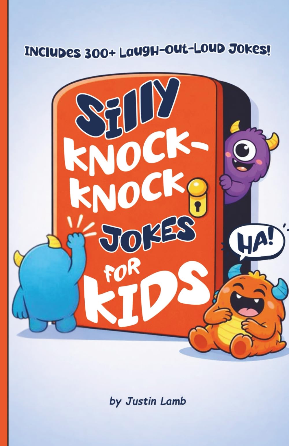 Silly Knock-Knock Jokes for Kids: Over 300 Hilarious Knock-Knock Jokes for Kids Ages 6–9 (Pocket Size)