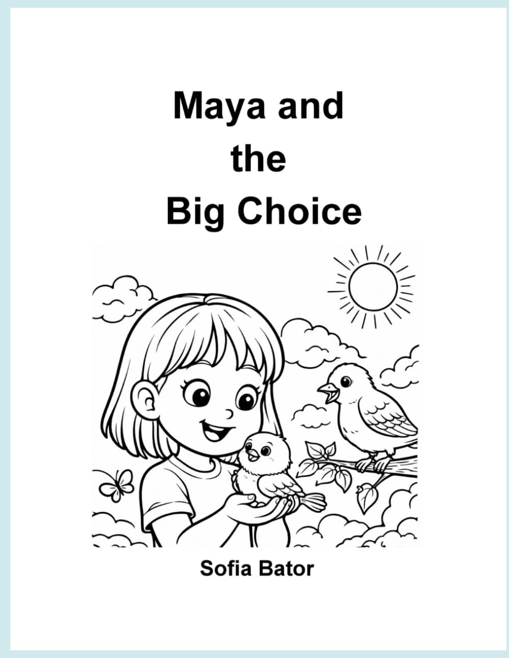 Maya and the Big Choice: A Children's Coloring Story About Kindness and Choice