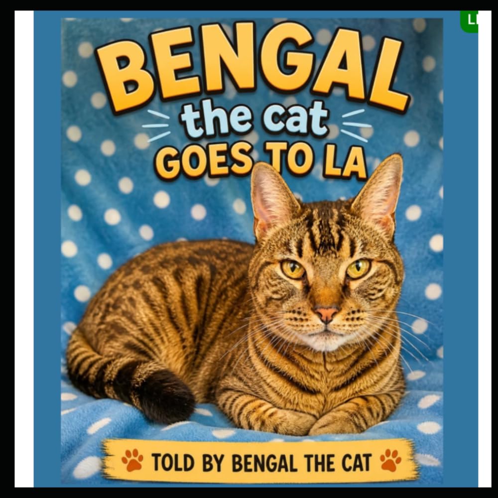 Bengal the Cat goes to LA: An adorable road trip for cats, moms and kids