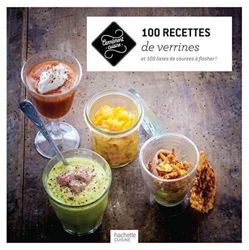 Télécharger 100 recettes de verrines: et 100 listes de courses à flasher ! PDF Ebook En Ligne