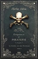 Elégance et piraterie Tome 1 2898180246 Book Cover