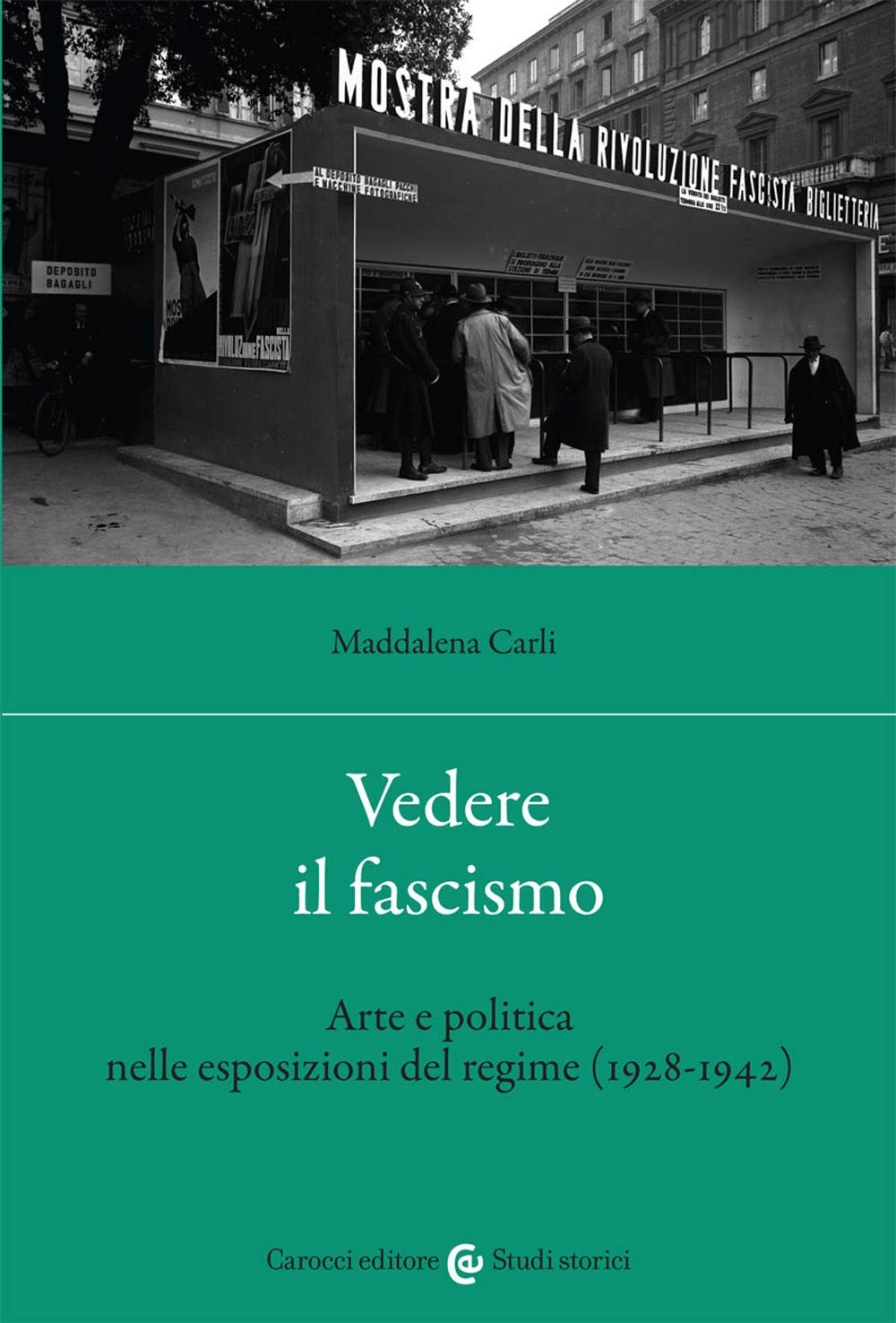 Vedere Il Fascismo. Arte E Politica Nelle Esposizioni Del Regime (1928-1942) - 4