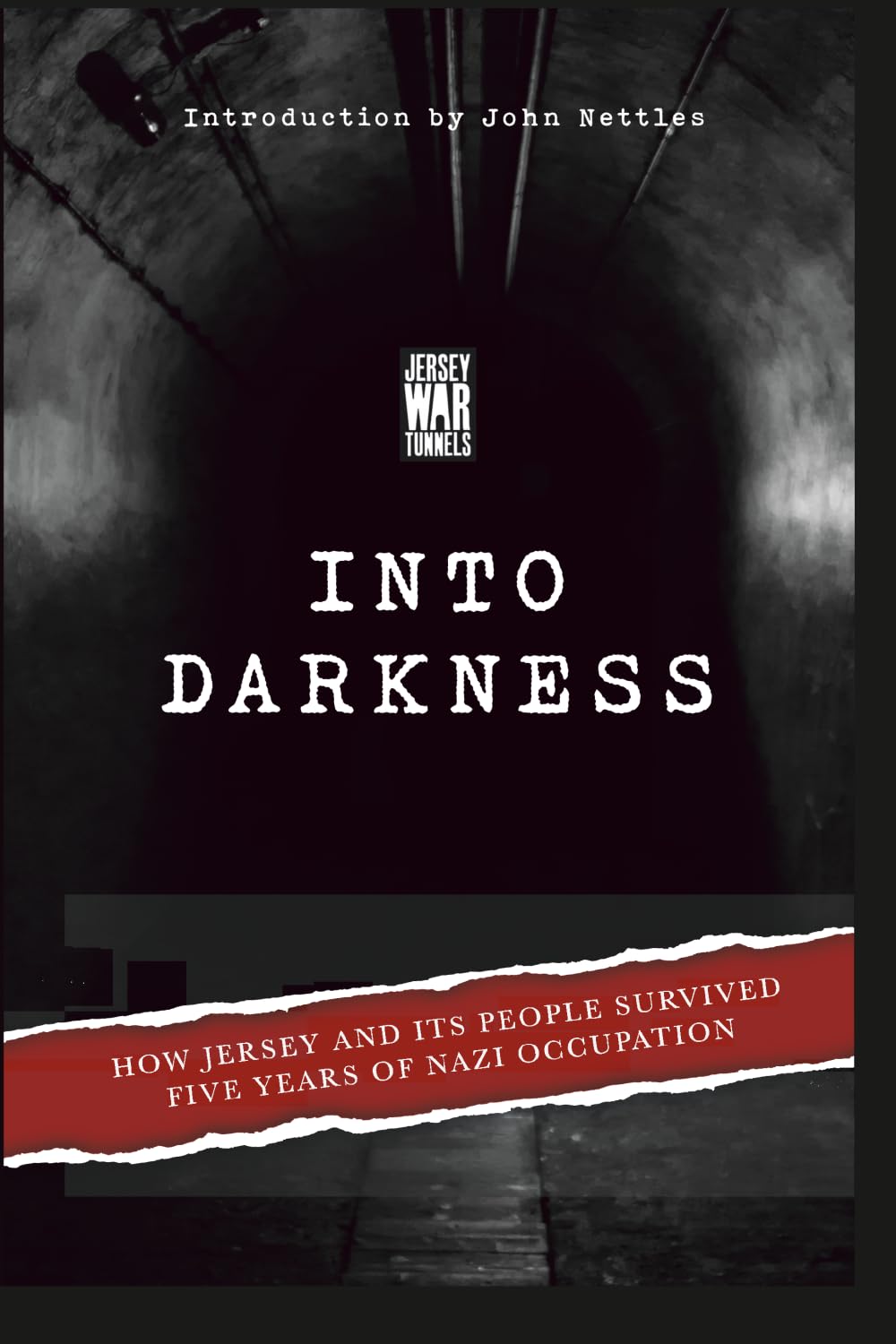 Into Darkness: How Jersey and its people survived five years of Nazi occupation