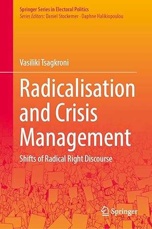 Radicalisation and Crisis Management: Shifts of Radical Right Discourse (Springer Series in Electoral Politics)-Wow! eBook