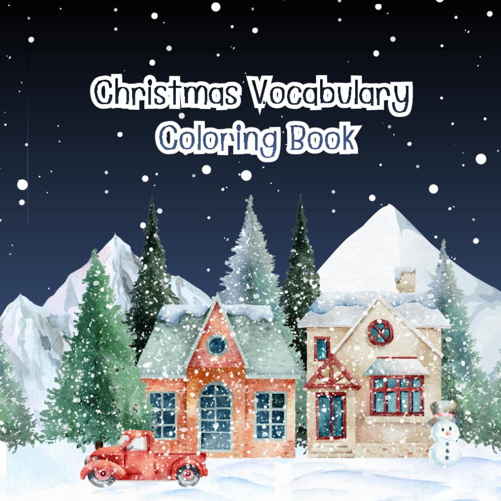 Christmas Vocabulary Coloring Book: Learn and Color Holiday Words (8.5”x8.5”)