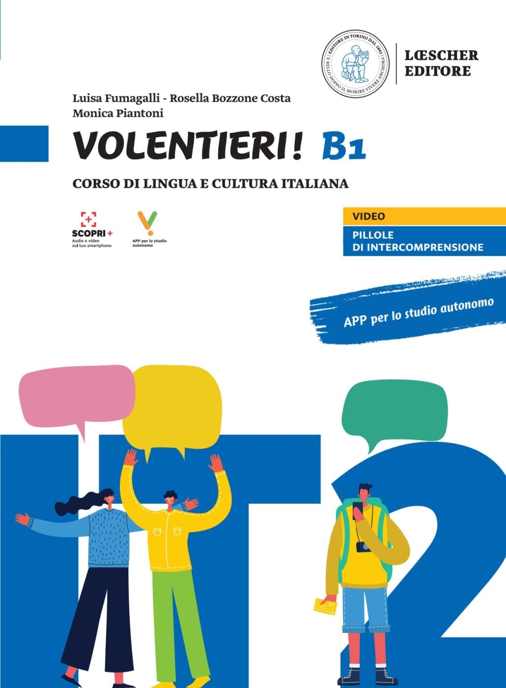 Volentieri! B1 - Edizione ibrida: Corso di lingua e cultura italiana. Libro dello studente e degli esercizi + codice di accesso al libro in digitale sul sito imparosulweb.eu (36 mesi)