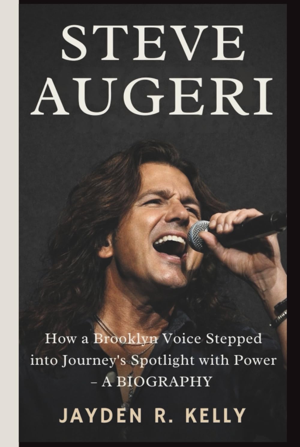 STEVE AUGERI: How a Brooklyn Voice Stepped into Journey’s Spotlight with Power– A BIOGRAPHY