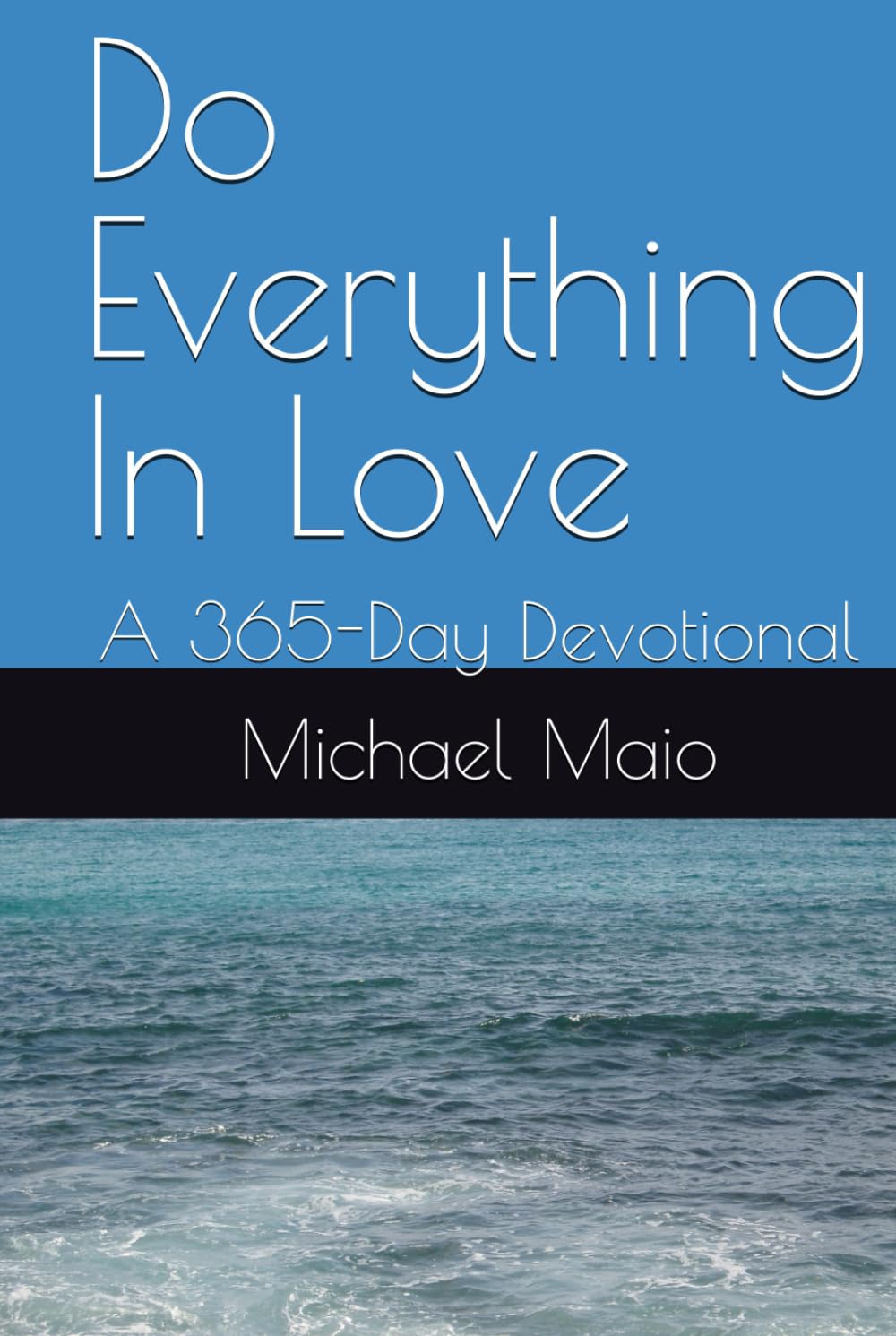 Do Everything In Love: A 365-Day Devotional