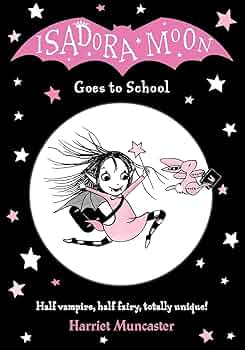 Amazon | Isadora Moon Goes to School | Muncaster, Harriet
