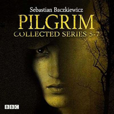 Pilgrim Series 5-7: BBC Radio 4 full-cast dramas