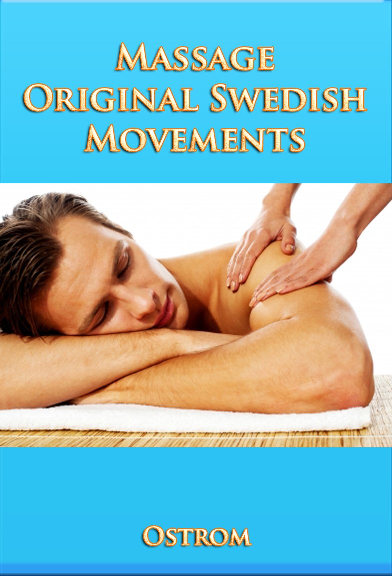 MASSAGE AND THE Original Swedish Movements