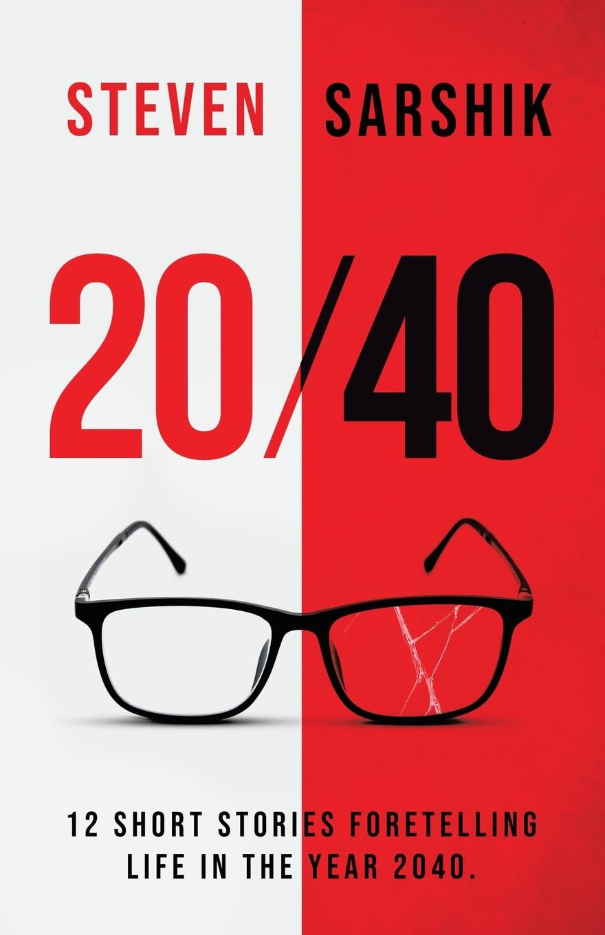 20/40: 12 Short Stories Foretelling Life in the Year 2040.