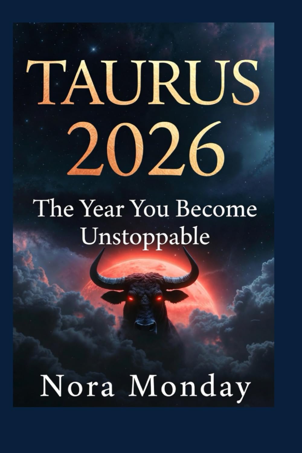 Taurus 2026: The Year You Become Unstoppable