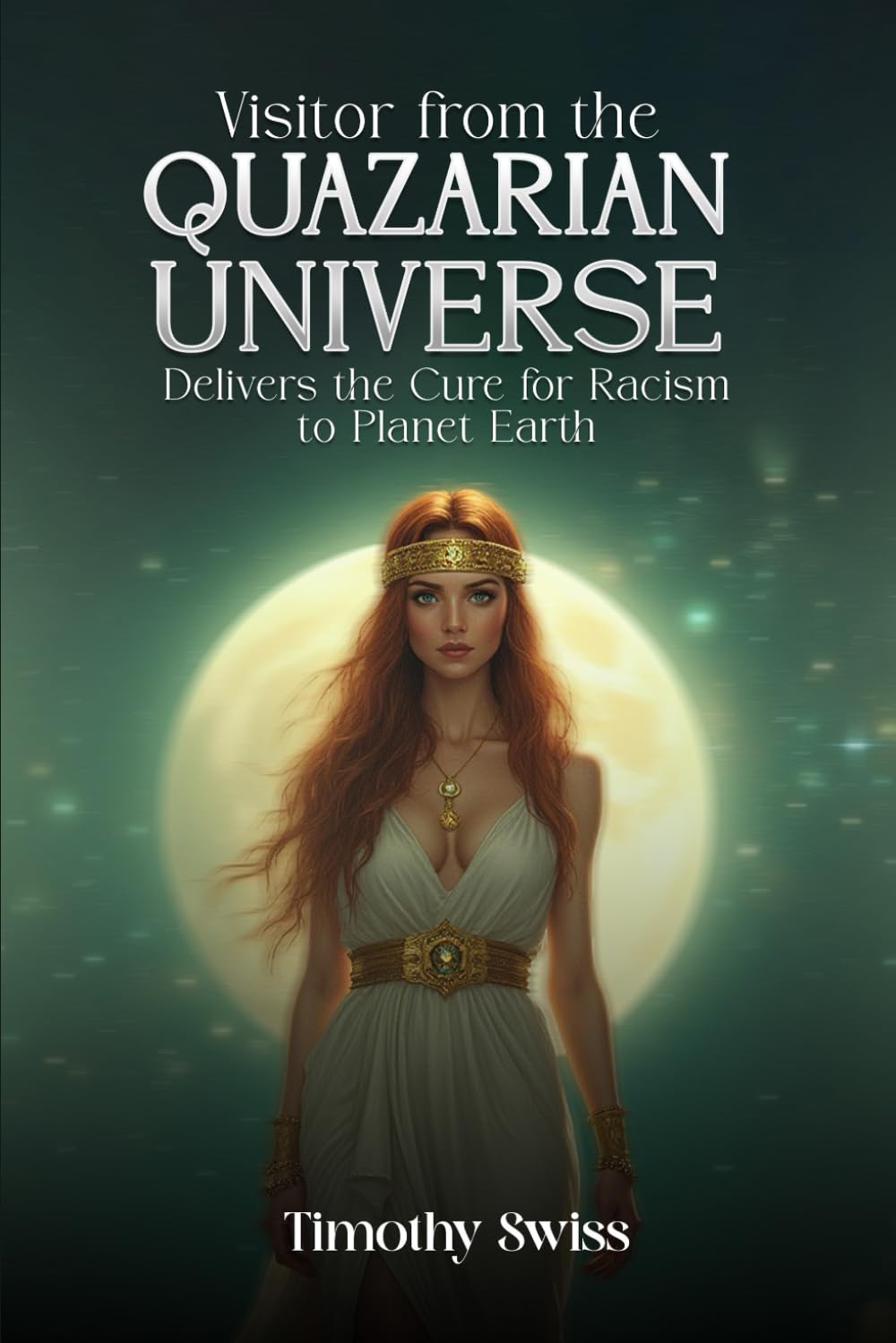 Visitor from the Quazarian Universe Delivers the Cure for Racism to Planet Earth