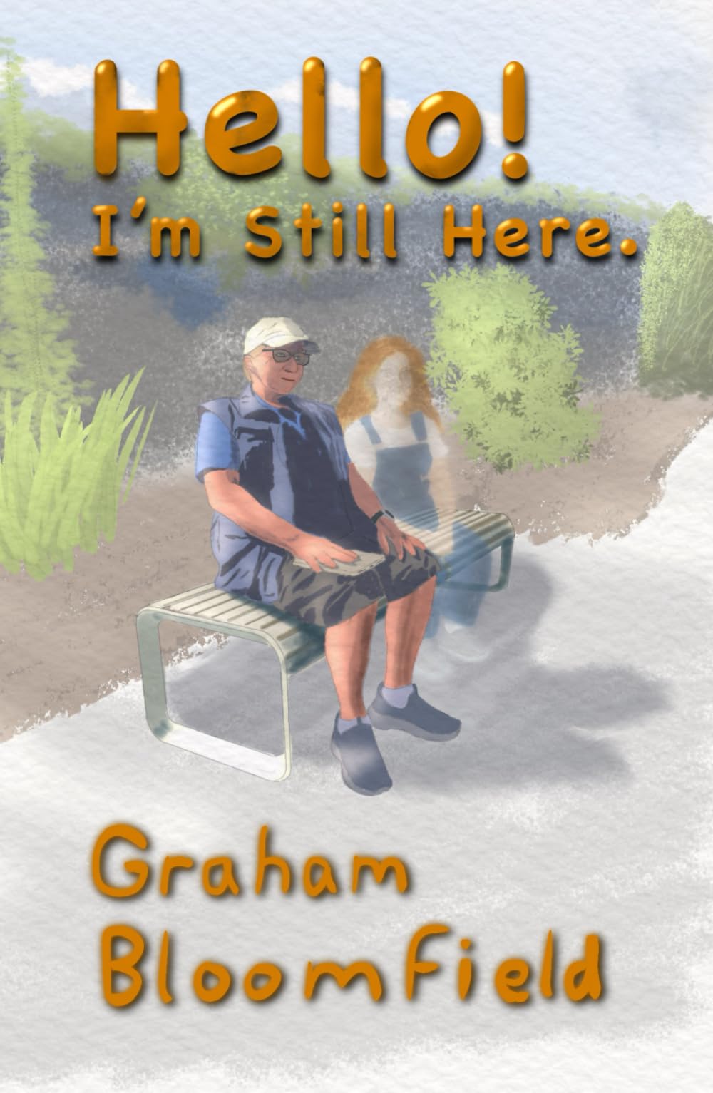Hello! I’m Still Here