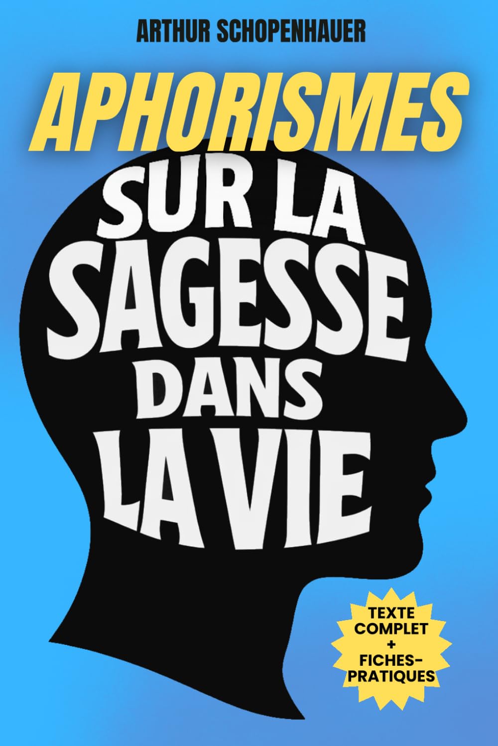 Aphorismes sur la sagesse dans la vie - L’art de vivre avec lucidité: Avec 150 fiches pratiques pour résister à la surcharge, poser des limites et construire une vie viable