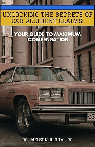 Unlocking the Secrets of Car Accident Claims: Your Guide to Maximum Compensation