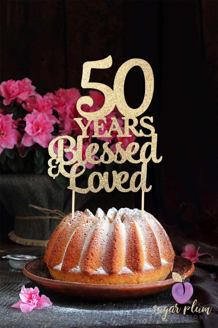 Sugar Plum Creations 50 Years Blessed & Loved