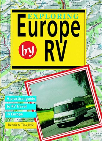 Exploring Europe by Rv: Eleven Itineraries Through Twenty-Three ...