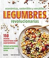 Legumbres revolucionarias : económicas, sostenibles y versátiles 8416965498 Book Cover
