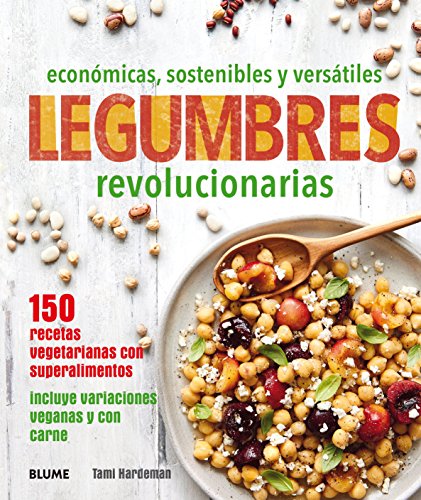 Legumbres revolucionarias: económicas, sostenibles y versátiles (SIN COLECCION)