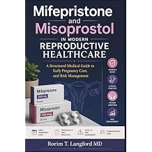 Mifepristone and Misoprostol in Modern Reproductive Healthcare A Structured Medical Guide to Early Pregnancy Care, and Risk Management