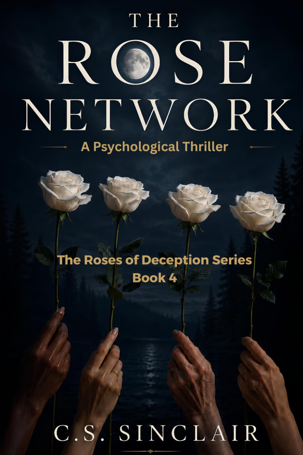 The Rose Network: A Psychological Thriller of Deception and Reckoning (The Roses of Deception Series)