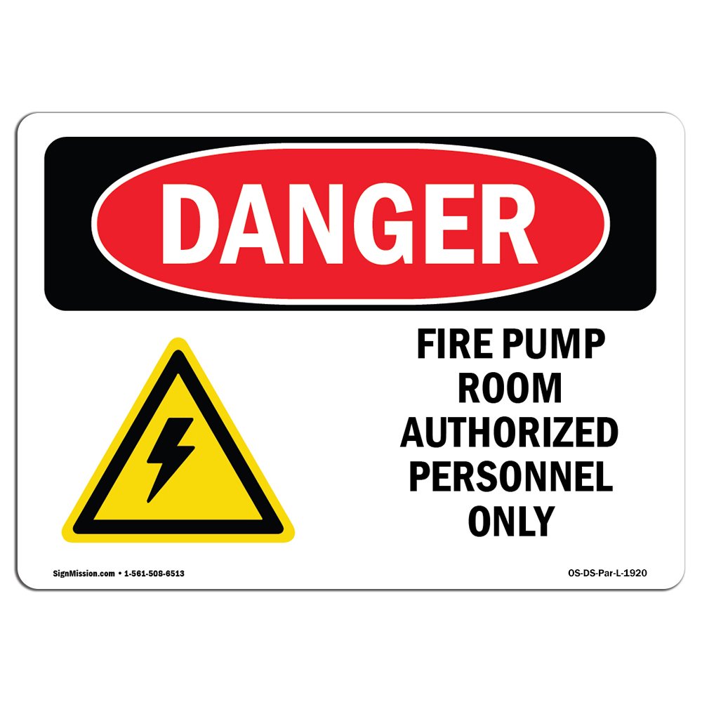 OSHA Danger Sign - Fire Pump Room Authorized | Aluminum Sign | Protect Your Business, Construction Site, Warehouse & Shop Area | Made in The USA