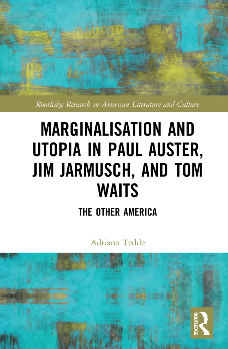 Paul Auster Jim Jarmusch Tom Waits livre critique sur la marginalité et l'utopie