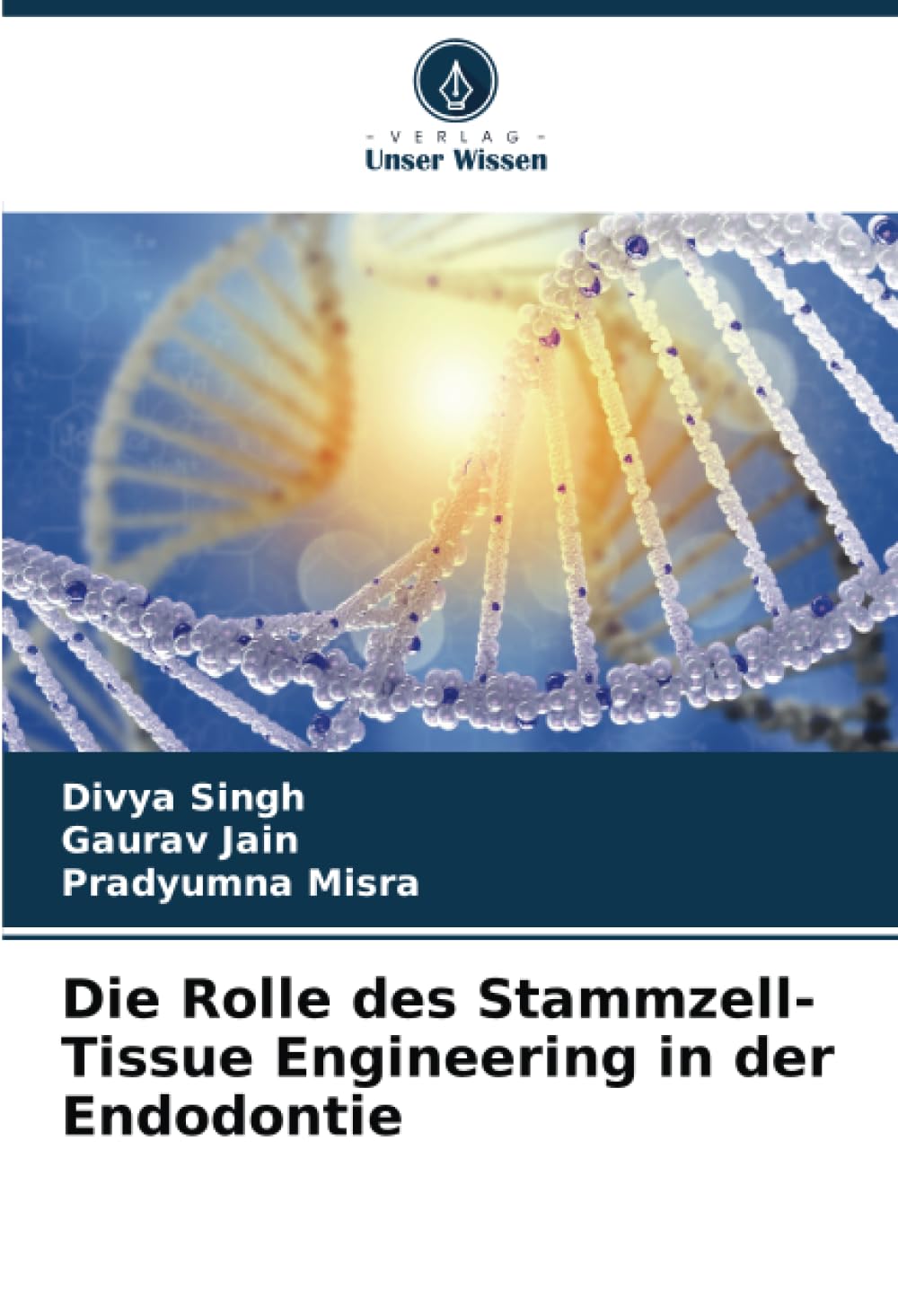 Die Rolle des Stammzell-Tissue Engineering in der Endodontie