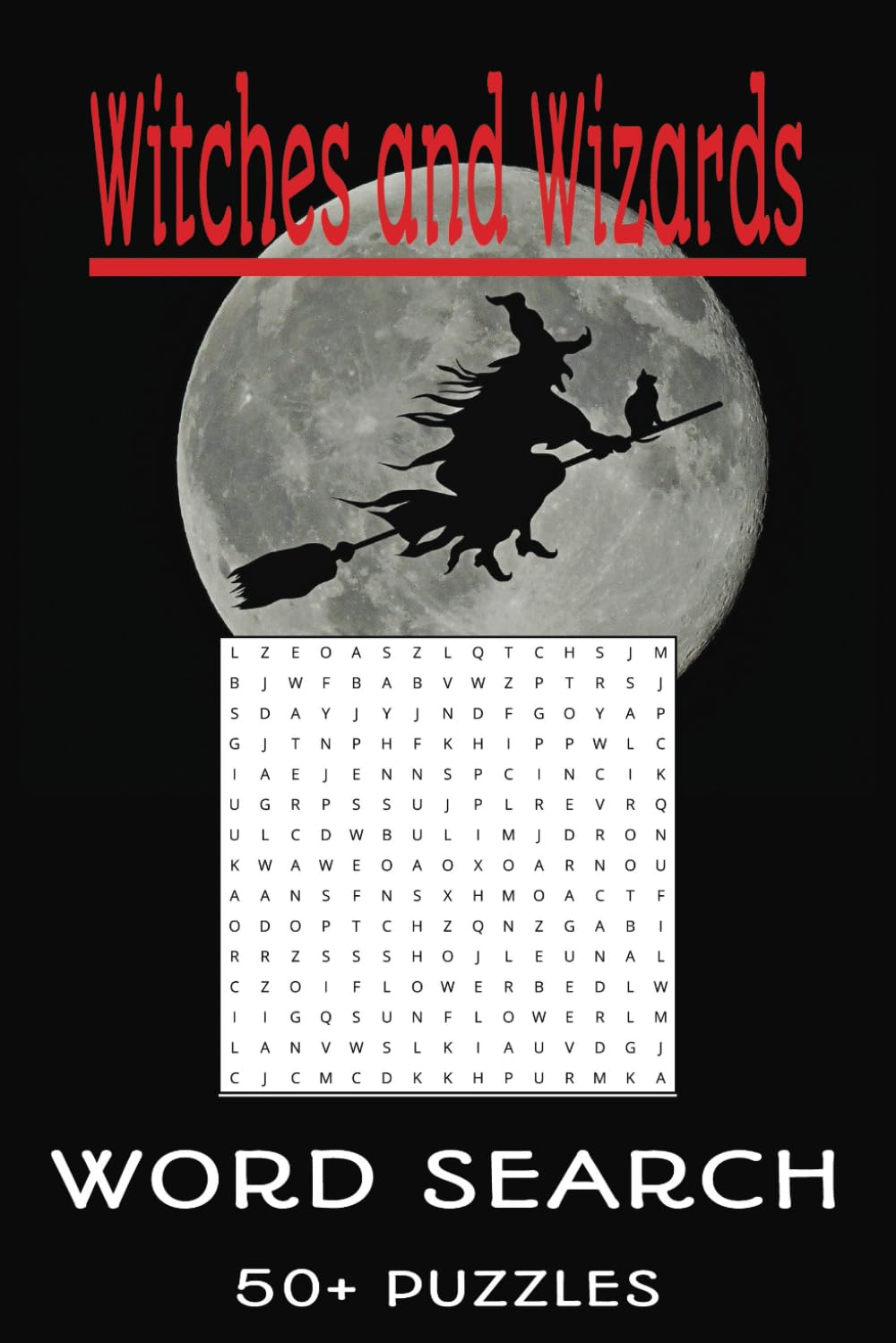 Witchcraft And Wizardry Word Search Book: Word Searches With Easy To Read Print About Witches, Wizards, and Witchcraft | 6x9 Inches, 110 Pages | 50+ ... Gift For Vacations, Holidays, and Free Time
