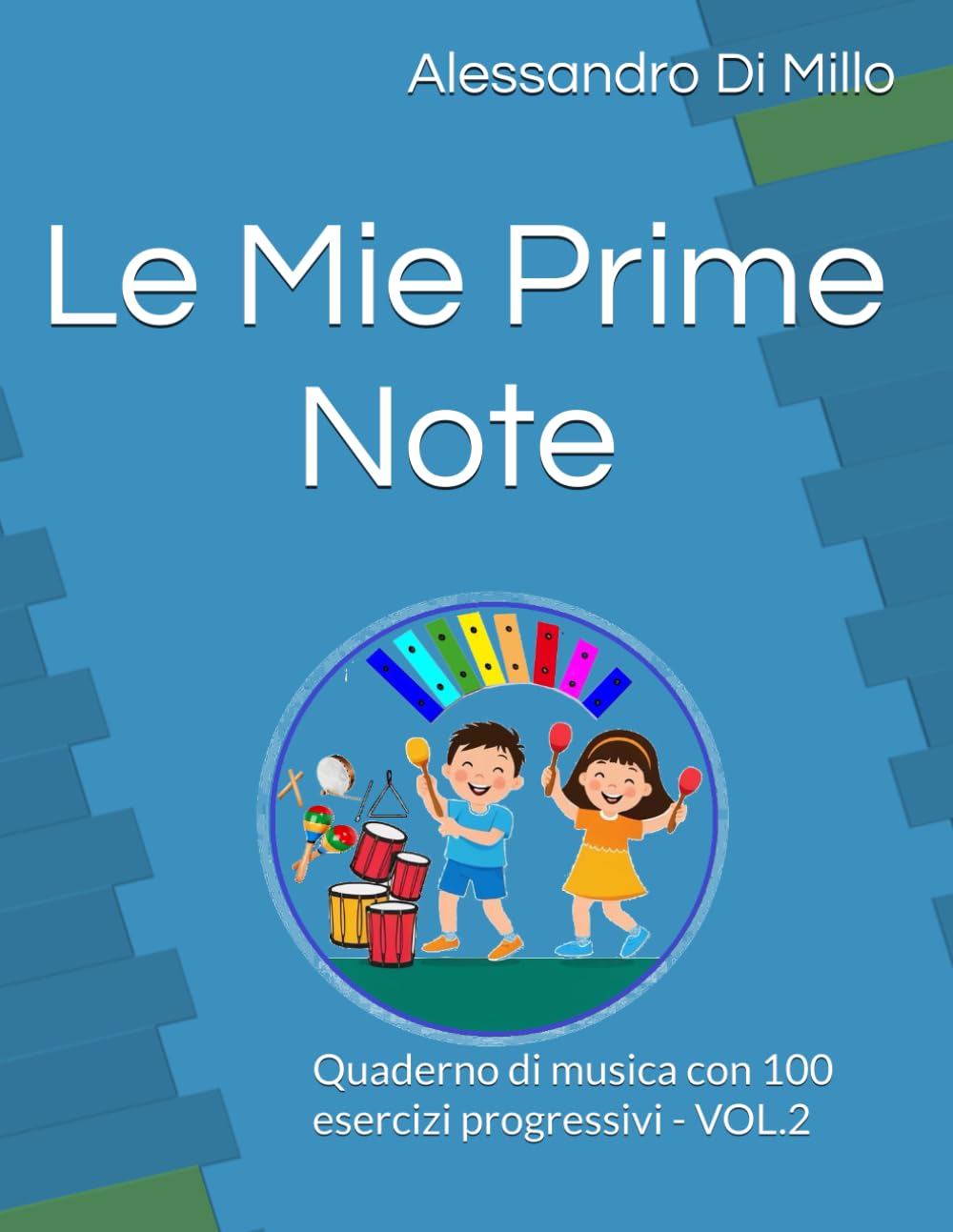 Le mie prime note: Quaderno di musica con 100 esercizi progressivi - VOL.2