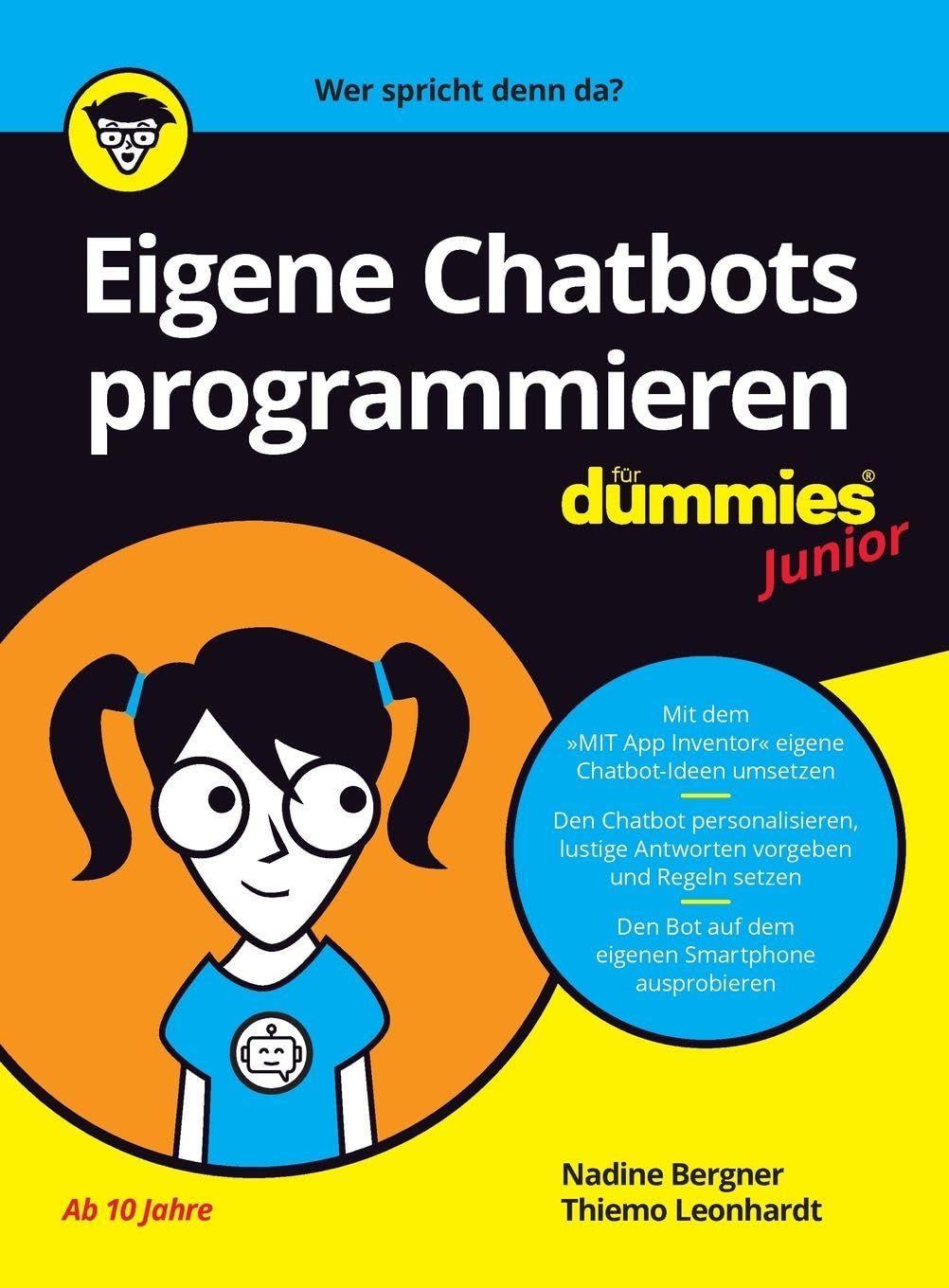 Eigene Chatbots programmieren für Dummies Junior: Programmieren lernen für Kinder