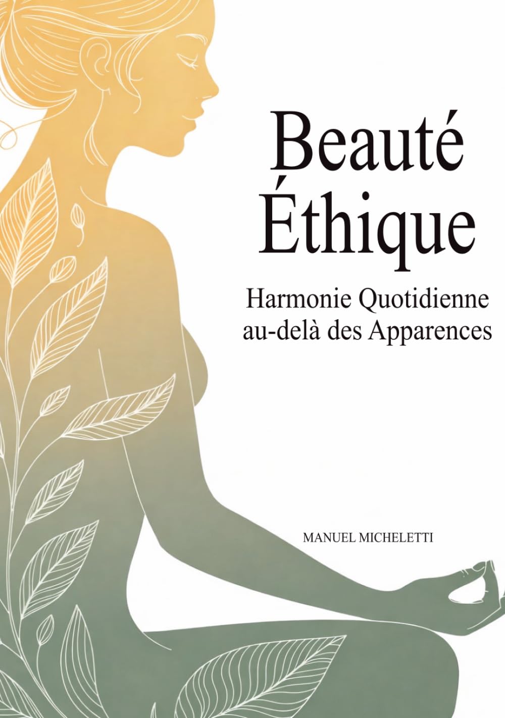 Beauté Éthique: Harmonie Quotidienne au-delà des Apparences