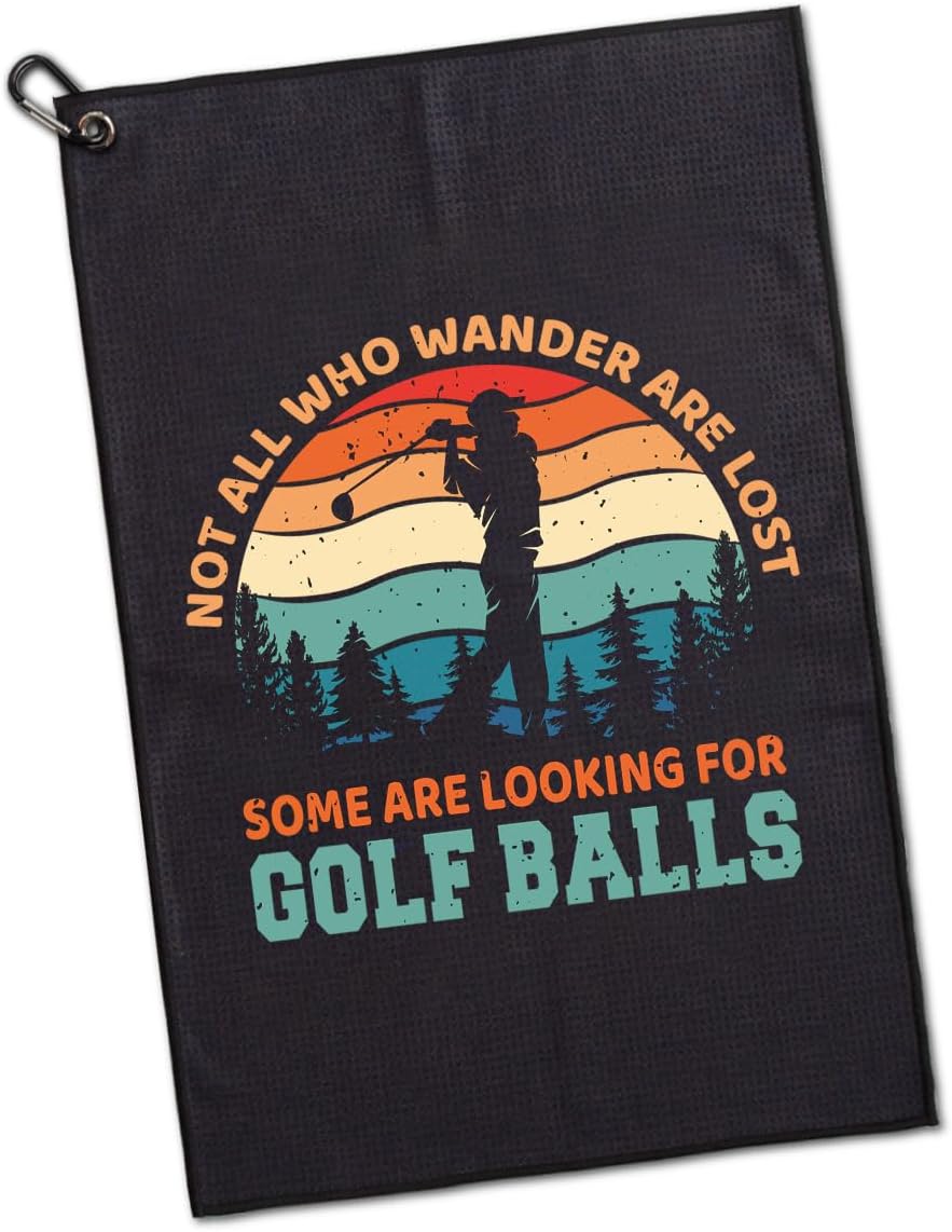 Not All Who Wander are Lost Printed Microfiber Golf Towel, Funny Golf Towel Gifts and Golf Accessories for Men Women Dad Mom Grandpa, Fathers Day Birthday Gift for Golf Lover